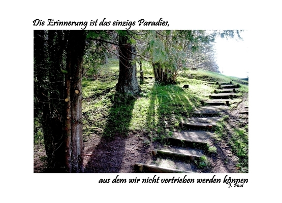 Die Erinnerung ist das einzige Paradies, ... - bodnar