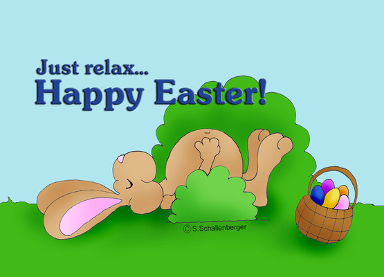Just Relax Happy Easter! - schallenbergerstephanie