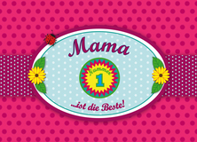 Mama ist die Beste! - Muttertag