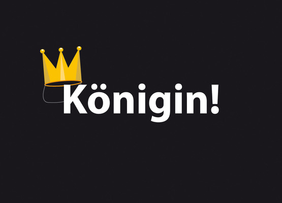 Königin! - orangedesign