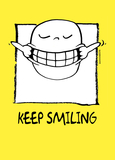 Keep smiling - Aufmunterung