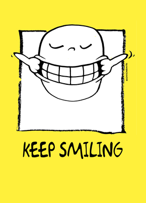 Keep smiling - droigks