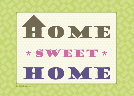 Home Sweet Home - jacobmeyerkerstin