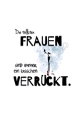 Die tollsten Frauen... - KnochiART